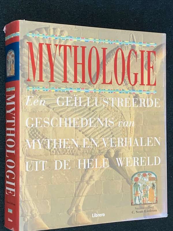 MYTHOLOGIE EEN GEILLUSTREERDE GESCHIEDENIS VAN MYTHEN EN VERHALEN UIT DE HELLE WERELD