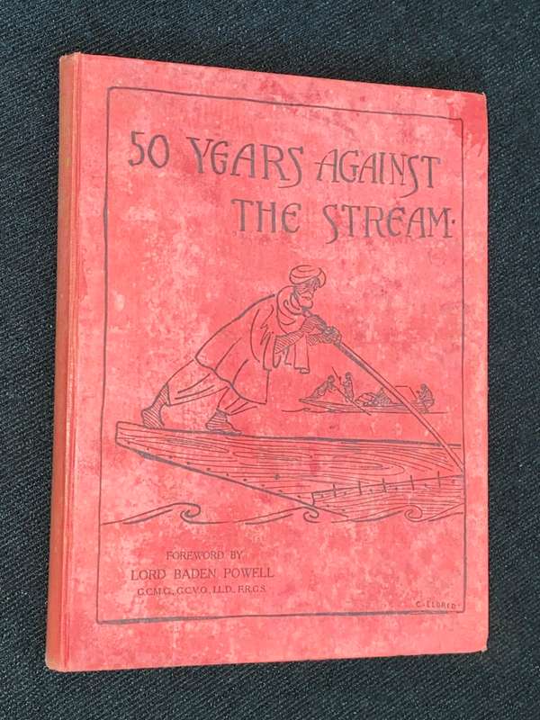 50 YEARS AGAINST THE STREAM THE STORY OF A SCHOOL IN KASHMIR 1880-1930 BY E.D. TYNDALE-BISCOE
