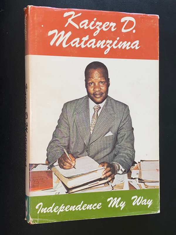 INDEPENDENCE MY WAY BY KAIZER D. MATANZIMA