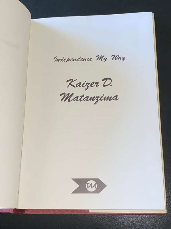 INDEPENDENCE MY WAY BY KAIZER D. MATANZIMA