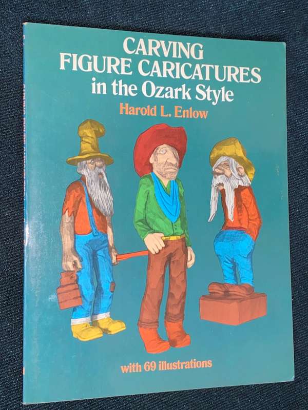 CARVING FIGURE CARICATURES IN THE OZARK STYLE BY HAROLD L. ENLOW