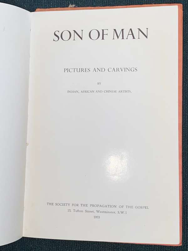SON OF MAN PICTURES AND CARVINGS BY INDIAN, AFRICAN AND CHINESE ARTISTS