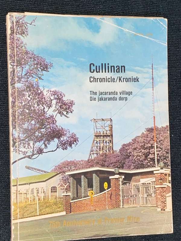 CULLINAN CHRONICLE/KRONIEK THE JACARANDA VILLAGE DIE JAKARANDA DORP 75TH ANNIVERSARY