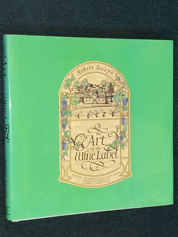 THE ART OF THE WINE LABEL BY ROBERT JOSEPH