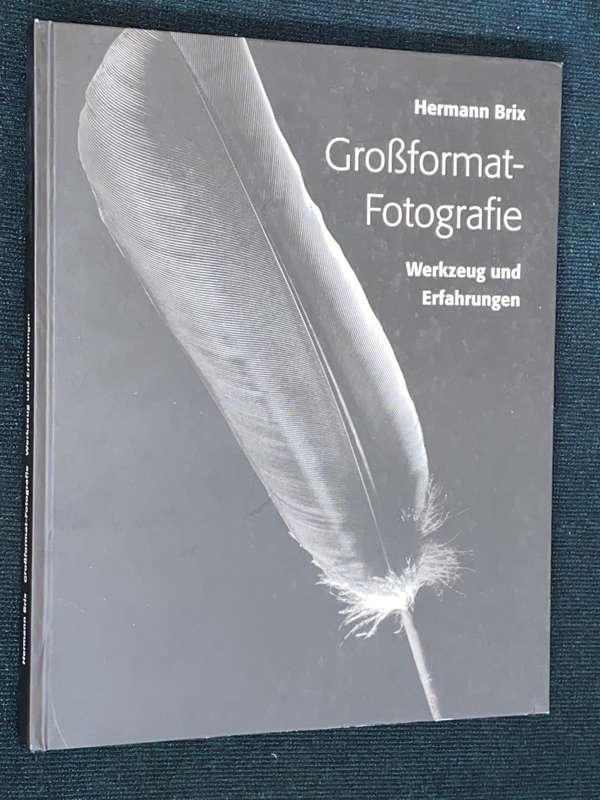 GROSSFORMAT FOTOGRAFIE WERKZEUG UND ERFAHRUNGEN - HERMANN BRIX