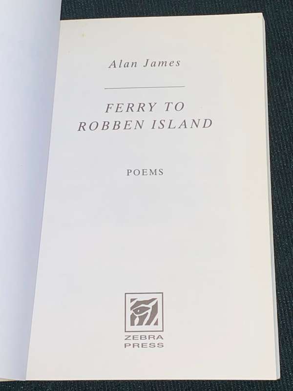 FERRY TO ROBBEN ISLAND POEMS BY ALAN JAMES