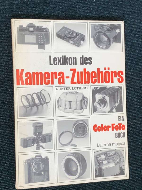 LEXIKON DES KAMERA-ZUBEHORS - GUNTER LOTHERT EIN COLOR FOTO BUCH