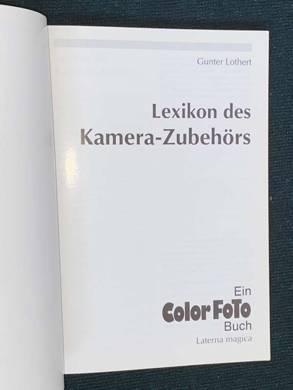 LEXIKON DES KAMERA-ZUBEHORS - GUNTER LOTHERT EIN COLOR FOTO BUCH