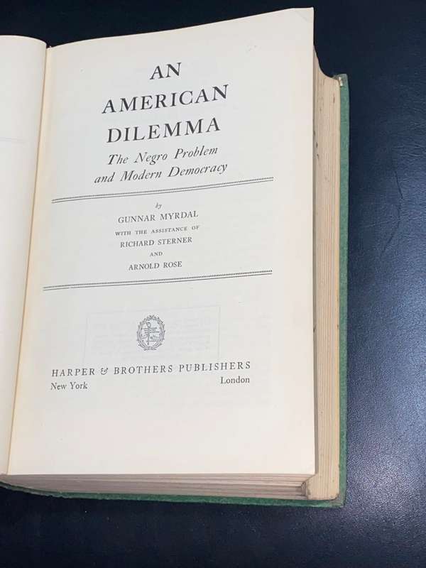 AN AMERICAN DILEMMA THE NEGRO PROBLEM AND MODERN DEMOCRACY BY GUNNAR MYRDAL 1944