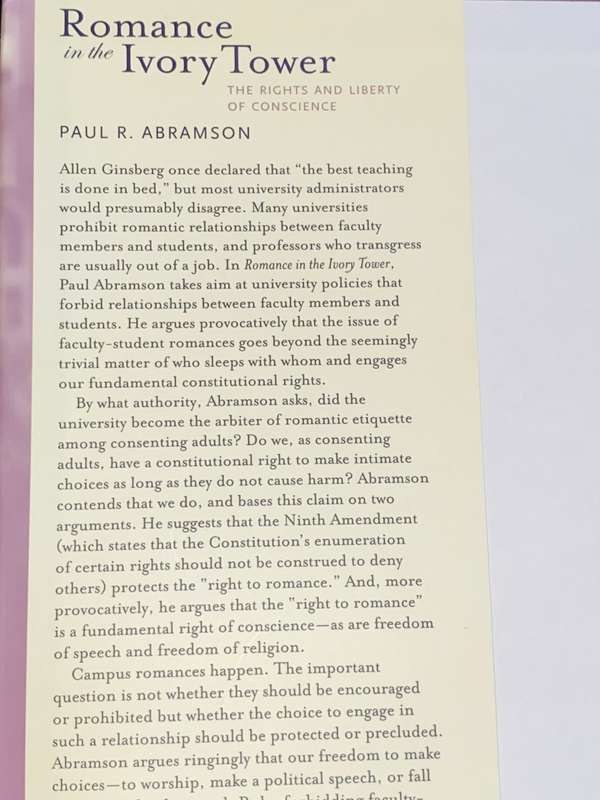 ROMANCE IN THE IVORY TOWER THE RIGHTS AND LIBERTY OF CONSCIENCE PAUL R. ABRAMSON