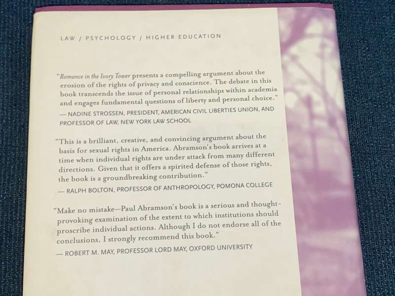 ROMANCE IN THE IVORY TOWER THE RIGHTS AND LIBERTY OF CONSCIENCE PAUL R. ABRAMSON