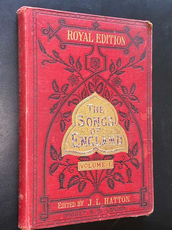 ROYAL EDITION THE SONGS OF ENGLAND VOLUME 1 EDITED BY J.L. HATTON