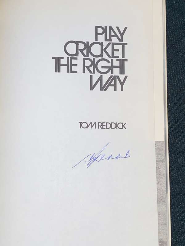PLAY CRICKET THE RIGHT WAY BY TOM REDDICK SIGNED