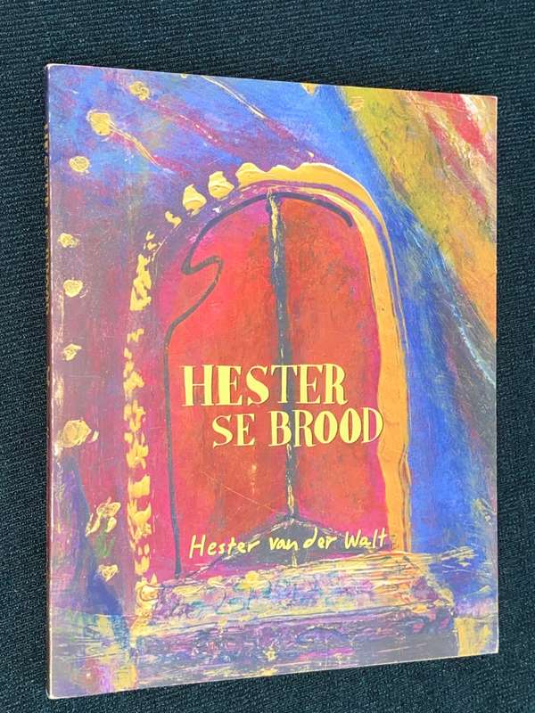 HESTER SE BROOD DEUR HESTER VAN DER WALT SIGNED