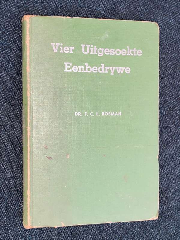 VIER UITGESOEKTE EENBEDRYWE DEUR DR F.C. BOSMAN