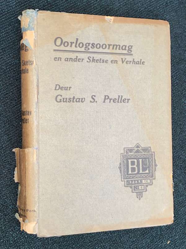 OORLOGSOORMAG EN ANDER SKETSE EN VERHALE DEUR GUSTAV S. PRELLER 1923