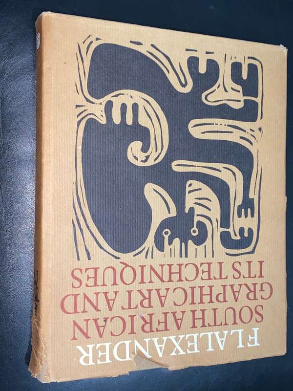 SOUTH AFRICAN GRAPHIC ART AND ITS TECHNIQUES BY FL ALEXANDER