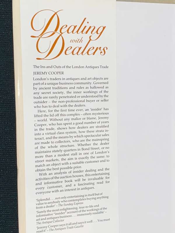 DEALING WITH DEALERS THE INS AND OUTS OF THE LONDON ANTIQUES TRADE BY JEREMY COOPER