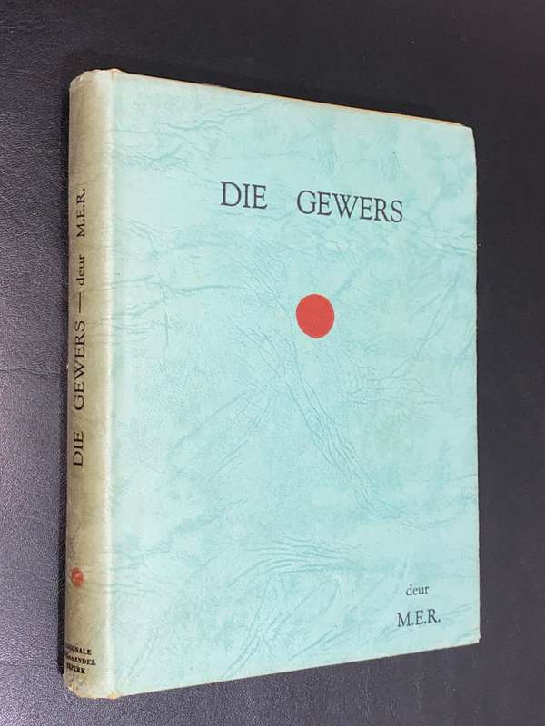 DIE GEWERS DEUR M.E.R. SIGNED
