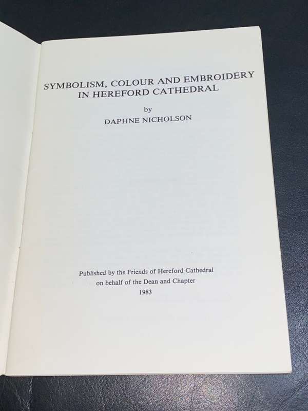 SYMBOLISM COLOUR AND EMBROIDERY IN HEREFORD CATHEDRAL BY DAPHNE NICHOLSON