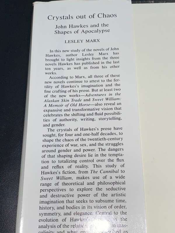 CRYSTALS OUT OF CHAOS JOHN HAWKES AND SHAPES OF THE APOCALYPSE BY LESLIE MARX SIGNED