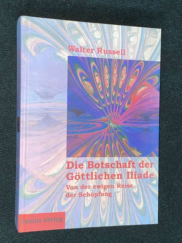 DIE BOTSCHAFT DER GOTTLICHEN ILIADE VON DER EWIGEN REISE DER SCHOPFUNG