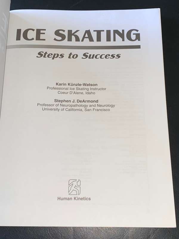 ICE SKATING STEPS TO SUCCESS BY KARIN KUNZLE-WATSON AND STEPHEN J. DEARMOND