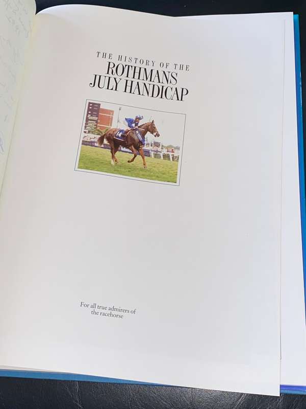 THE HISTORY OF THE ROTHMAN`S JULY HANDICAP BY ERNIE DUFFIELD SIGNED AND OTHERS