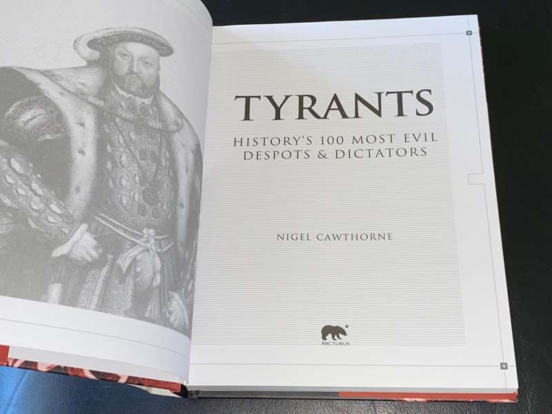 TYRANTS HISTORY`S 100 MOST EVIL DESPOTS & DICTATORS BY NIGEL CAWTHORNE