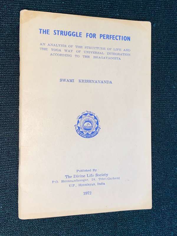 THE STRUGGLE FOR PERFECTION BY SWAMI KRISHNANANDA 1972