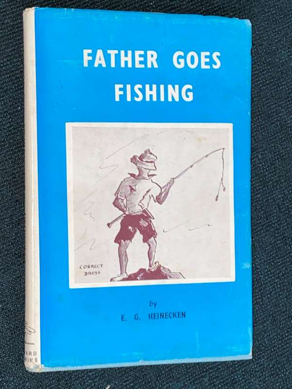 FATHER GOES FISHING BY E.G. HEINECKEN