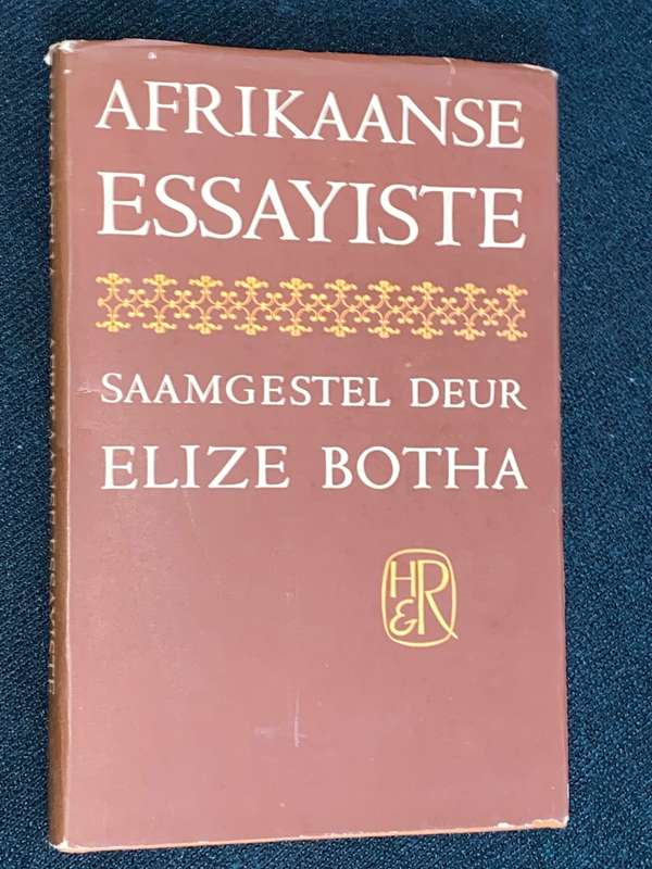 AFRIKAANSE ESSAYISTE SAAMGESSTEL DEUR ELIZE BOTHA