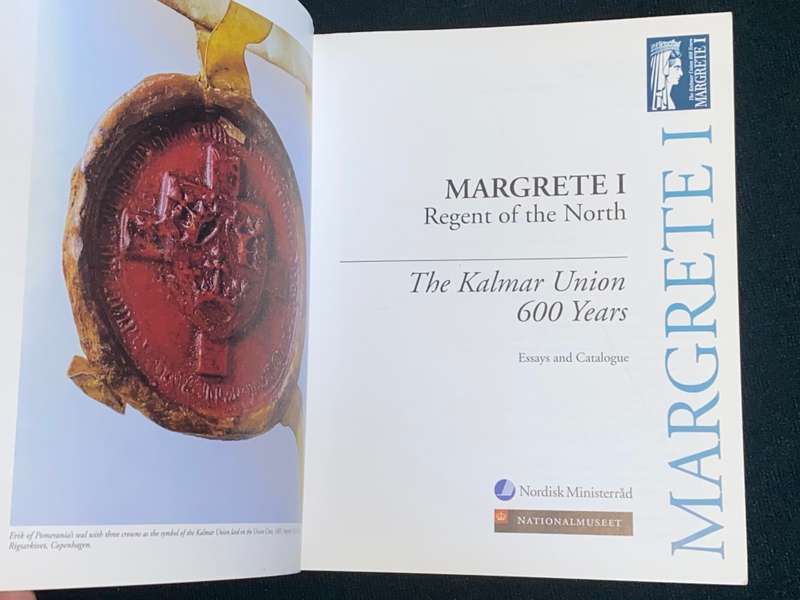 MARGRETE I THE KALMAR UNION  600 YEARS