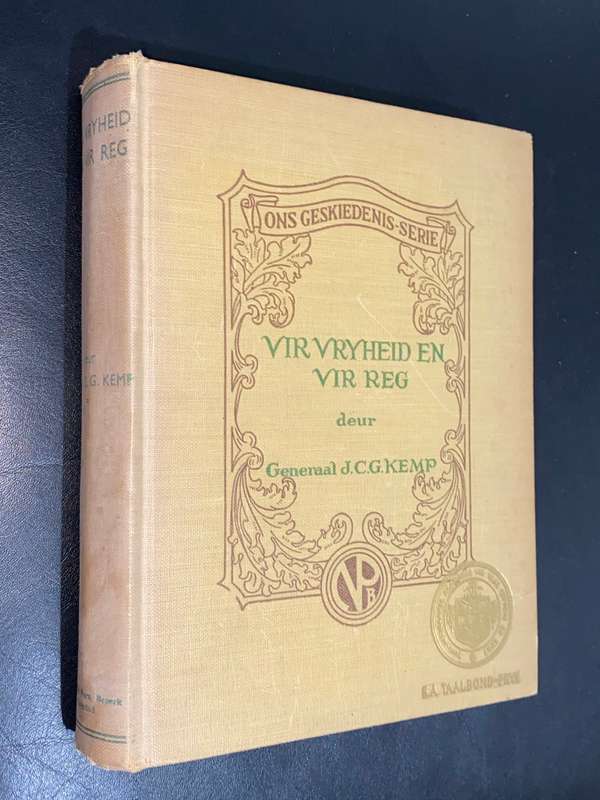 VIR VRYHEID EN VIR REG DEUR GENERAAL J.C.G. KEMP - GETEKEN