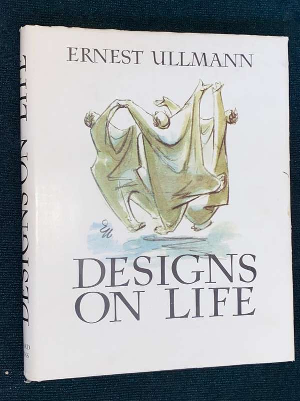 DESIGNS ON LIFE BY ERNEST ULLMANN