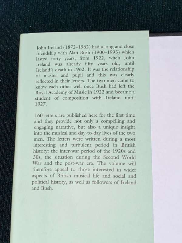 THE CORRESPONDENCE OF ALAN BUSH AND JOHN IRELAND 1927-1961 COMPILED BY RACHEL O` HIGGINS SIGNED
