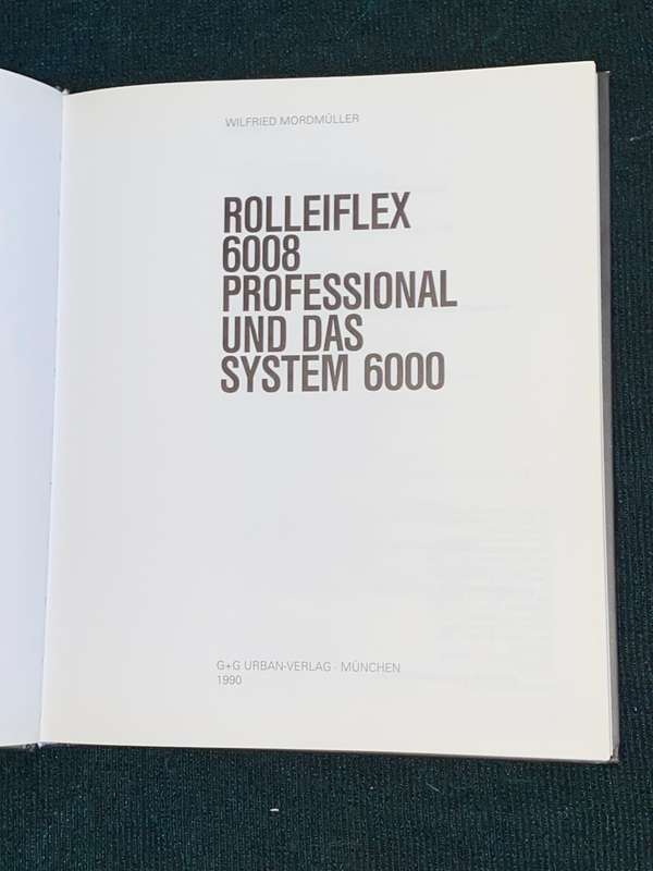 ROLLEIFLEX 6008 PROFESSIONAL UND DAS SYSTEM 6000 WILFRIED MORDMULLER
