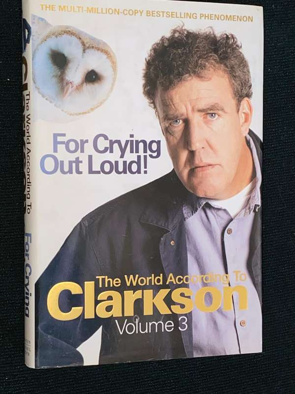 FOR CRYING OUT LOUD! THE WORLD ACCORDING TO CLARKSON VOL 3