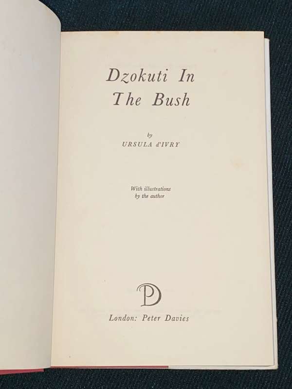 DZOKUTI IN THE BUSH BY URSULA D`IVRY 1959 1ST EDITION