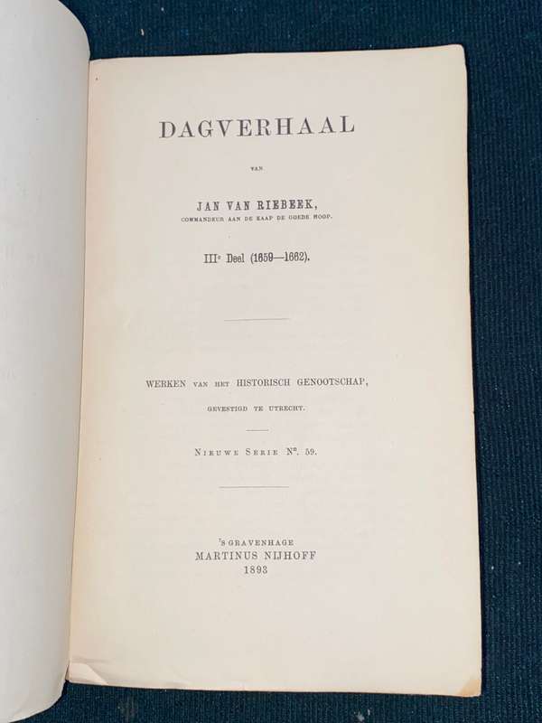 DAGVERHAAL VAN JAN VAN RIEBEEK COMMANDEUR AAN DE KAAP DE GOEDE HOOP 3 VOLS 1884, 1892, 1893