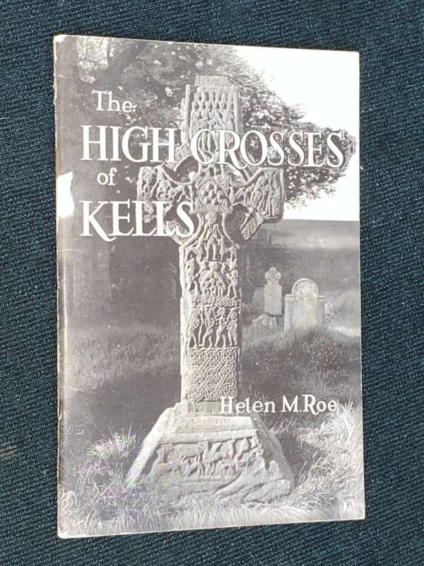 THE HIGH CROSSES OF KELLS BY HELEN M. ROE