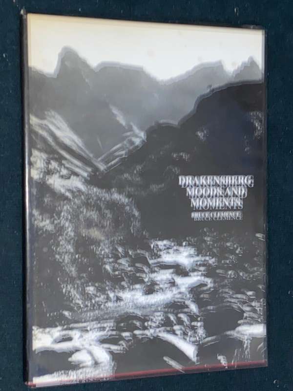 DRAKENSBURG MOODS AND MOMENTS BY BRUCE CLEMENCE SIGNED