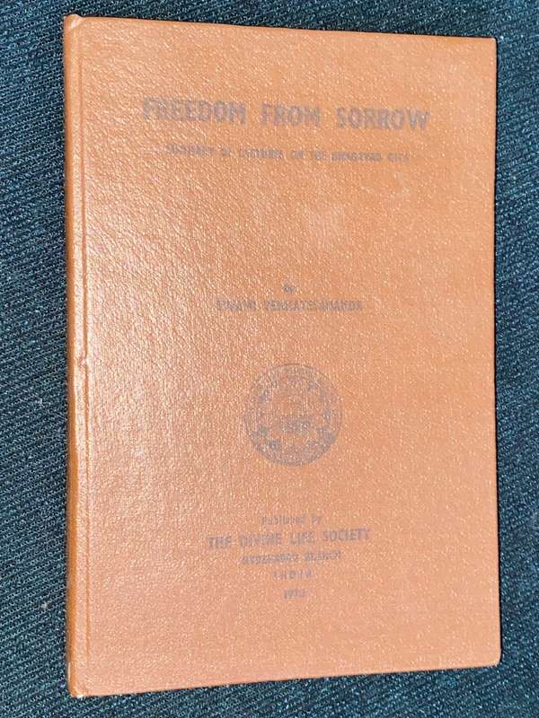 FREEDOM FROM SORROW BY SWAMI VENKATESANANDA 1969