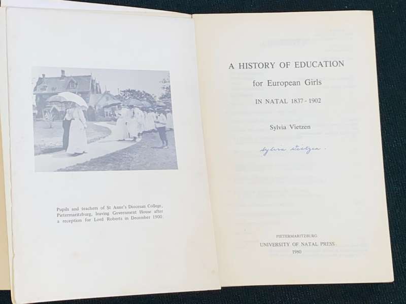 A HISTORY FOR EUROPEAN GIRLS IN NATAL 1837-1902 BY SYLVIA VIETZEN SIGNED