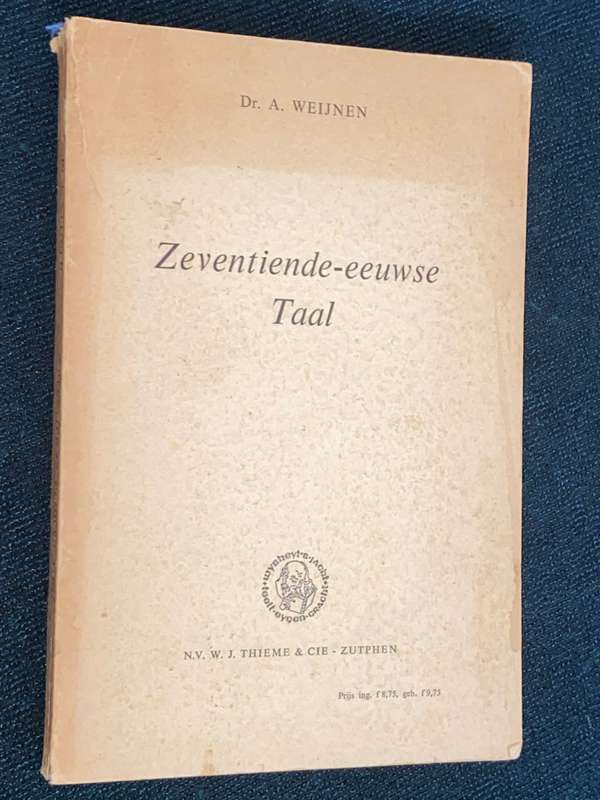 ZEVENTIENDE -EEUWSE TAAL DOOR DR. A. WEIJNEN
