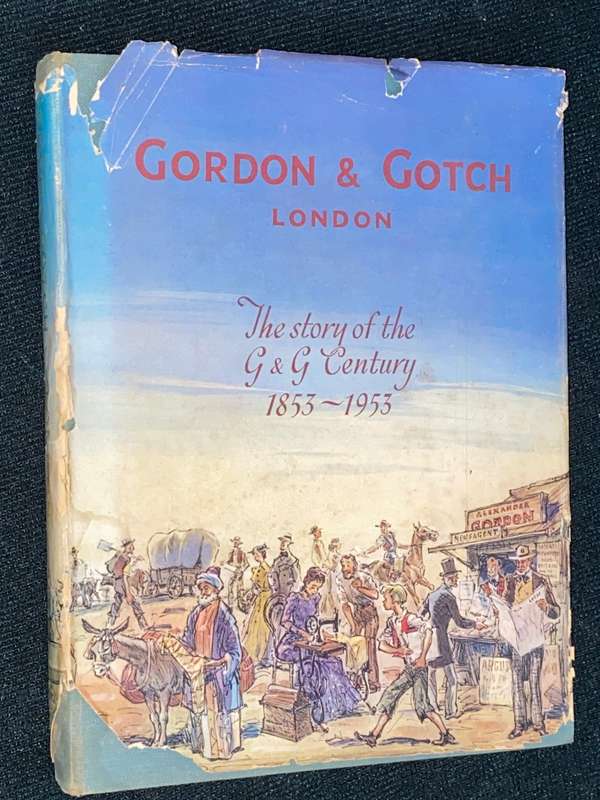 GORDON & GOTCH THE HISTORY OF THE G & G CENTURY 1853-1953 SIGNED