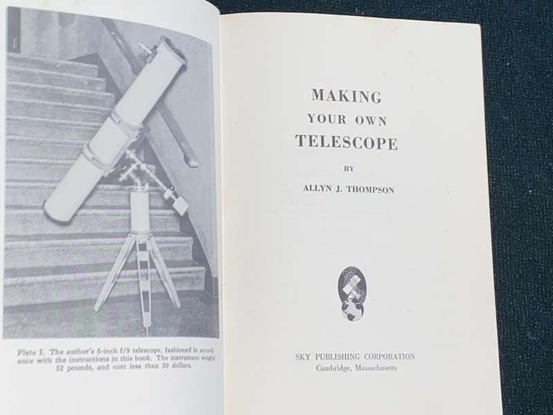MAKING YOUR OWN TELESCOPE BY ALLYN J. THOMPSON