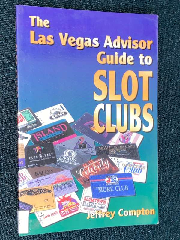 THE LAS VEGAS ADVISOR GUIDE TO SLOT CLUBS BY JEFFREY COMPTON