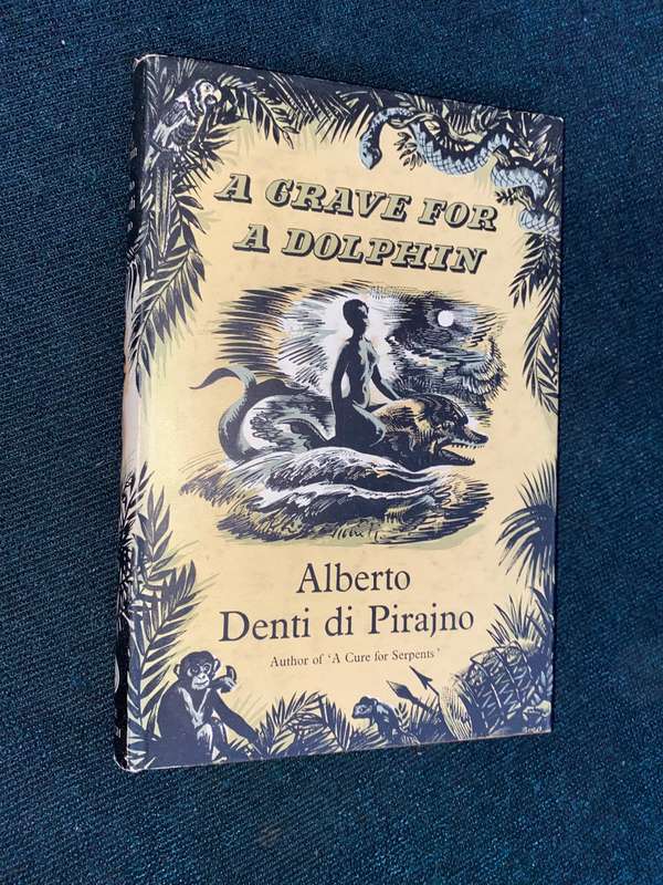 A GRAVE FOR A DOLPHIN BY ALBERTO DENTI DI PIRAJNO 1ST ENGLISH EDITION