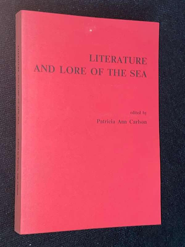 LITERATURE AND LORE OF THE SEA EDITED BY PATRICIA ANN CARLSON